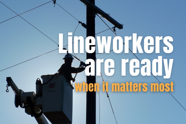 lineworkers-are-ready-when-it-matters-most
