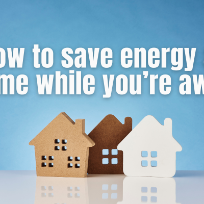 how-to-save-energy-at-home-while-you-re-away.png