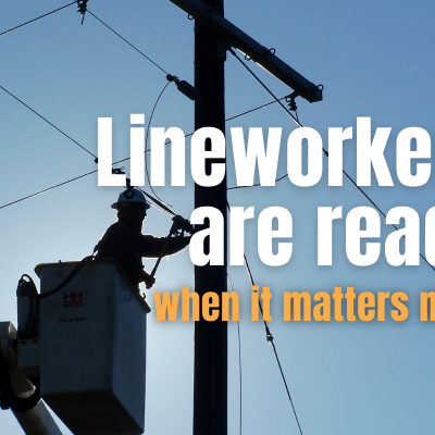 lineworkers-are-ready-when-it-matters-most